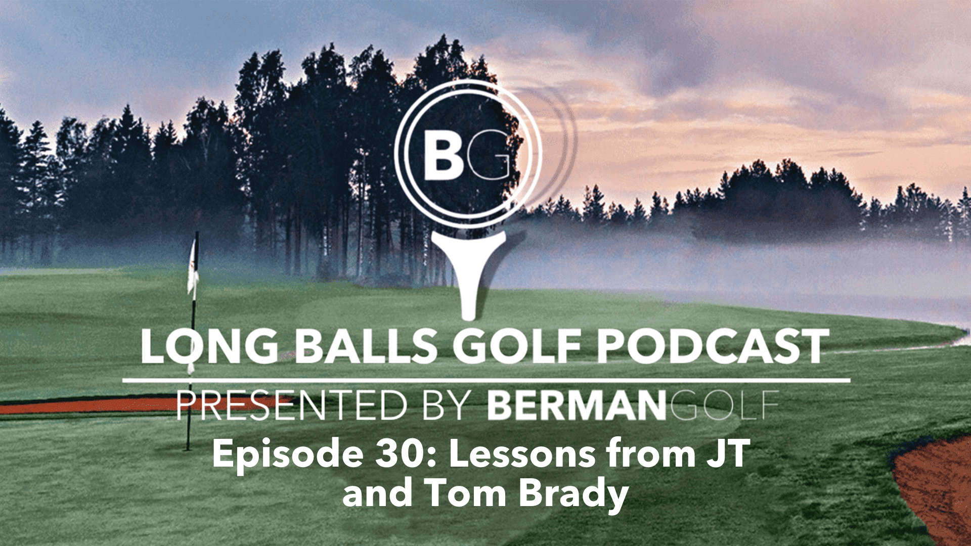 Episode 30: Lessons From JT and Tom Brady