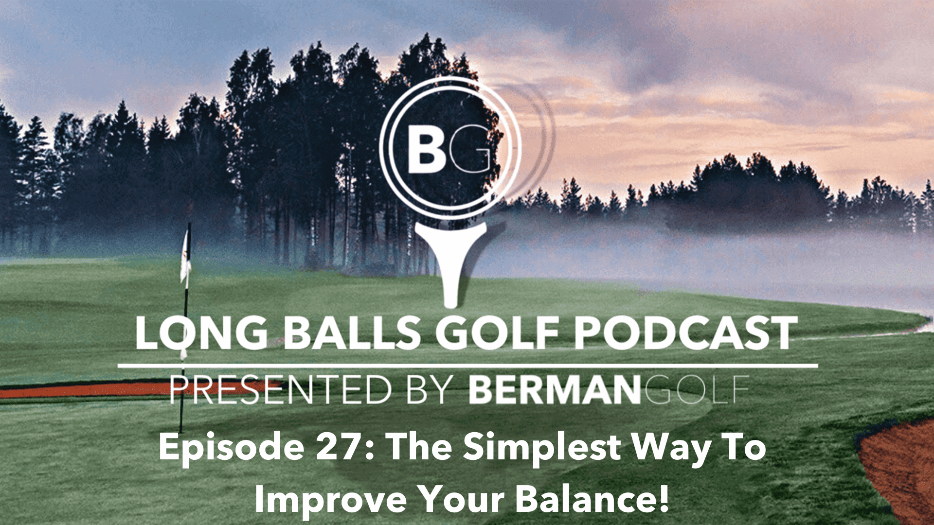 Episode 27 : The Simplest Way To Improve Your Balance!